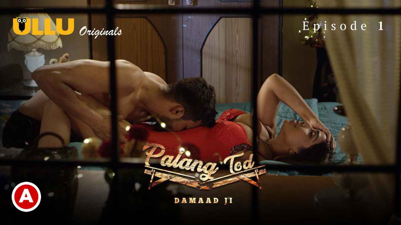 Palang Tod Damaad Ji 2022 Ullu Hot Sex Web Series Episode 1