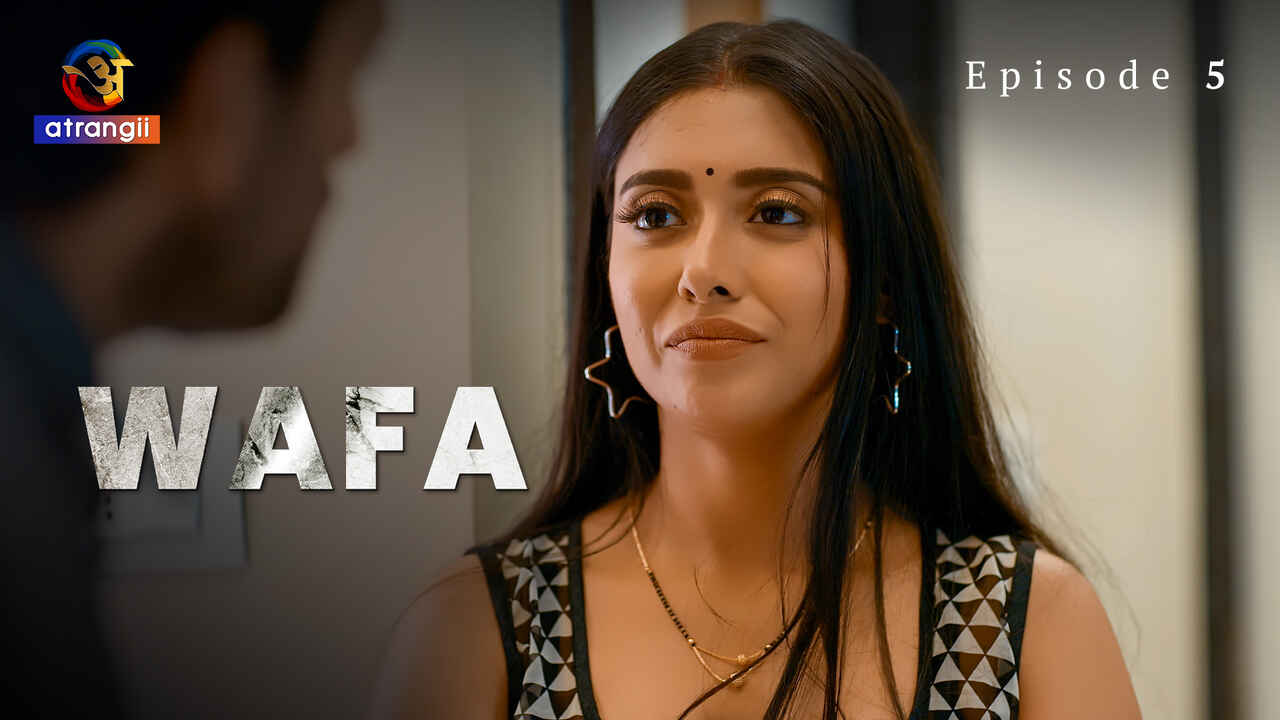 Wafa 2023 Atrangii Originals Hindi Porn Web Series Episode 5