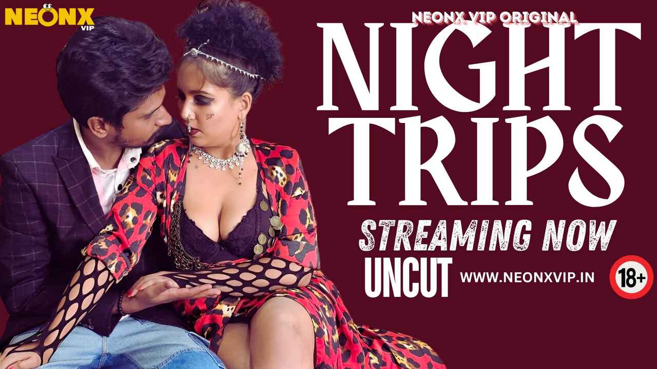 Night Trips Neonx Vip Originals Hindi Uncut Porn Video