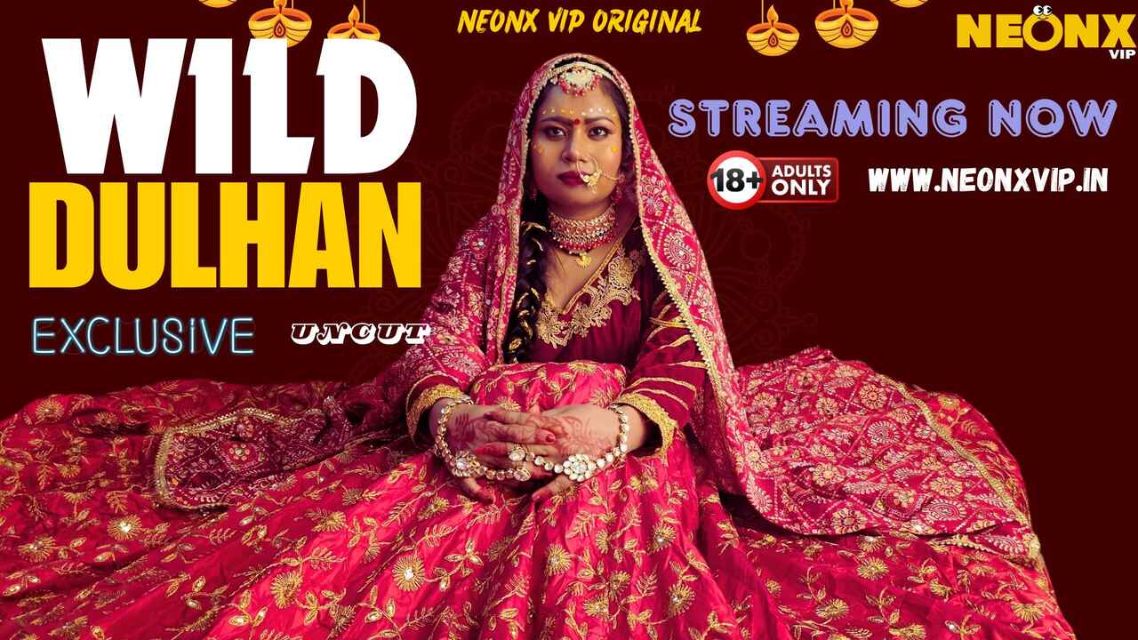 Wild Dulhan 2024 Neonx Vip Originals Hindi Uncut Porn Video